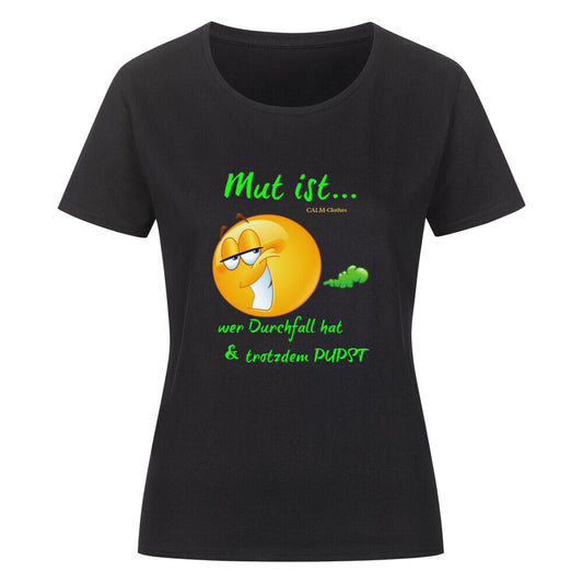Organic Sprüche Ladys Shirt, "Mut ist" Schwarz
